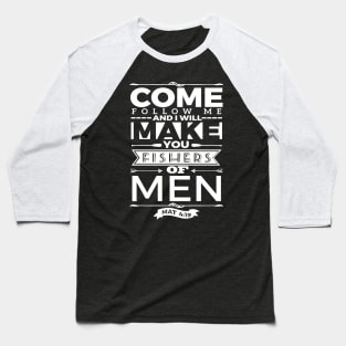 Bible Verse Mathew 4:19 Fishers of Men Baseball T-Shirt